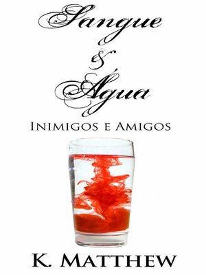 cover image of Sangue e Água--Inimigos e Amigos